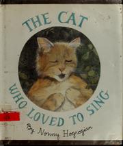 Cover of: The cat who loved to sing | Nonny Hogrogian