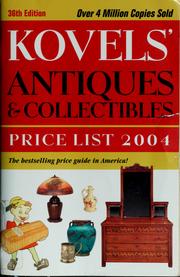 Cover of: Kovels' antiques & collectibles price list: for the 2004 market illustrated