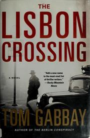 Cover of: The Lisbon crossing by Tom Gabbay