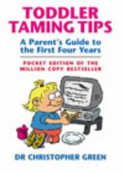 Cover of: Toddler Taming Tips by Christopher Green