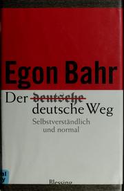Cover of: Der deutsche Weg by Egon Bahr