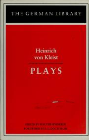 Cover of: Plays by Heinrich von Kleist ; edited by Walter Hinderer ; foreword by E.L. Doctorow