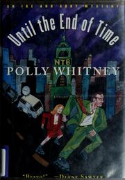 Cover of: Until the end of time. by Polly Whitney