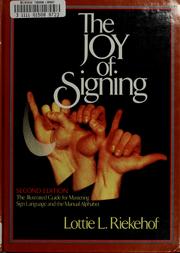 Cover of: The joy of signing | Lottie L. Riekehof