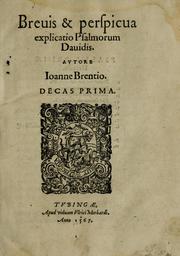Cover of: Brevis & perspicua explicatio Psalmorum Dauidis by Johannes Brenz