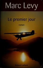 Cover of: Le premier jour by Marc Levy