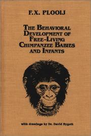 Cover of: behavioral development of free-living chimpanzee babies and infants