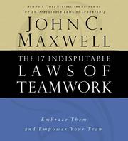 Cover of: The 17 Indisputable Laws of Teamwork by John C. Maxwell