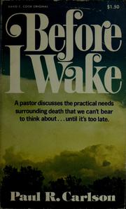 Cover of: Before I wake by Paul R. Carlson, Paul R. Carlson