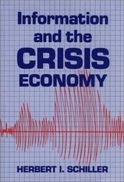 Information and the crisis economy by Herbert I. Schiller