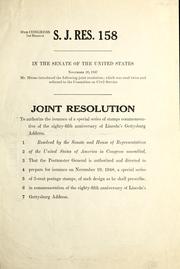 Cover of: Joint resolution to authorize the issuance of a special series of stamps commemorative of the eighty-fifth anniversary of Lincoln's Gettysburg address
