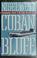 Cover of: Cuban bluff