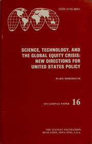 Cover of: Science, technology, and the global equity crisis by Morehouse, Ward