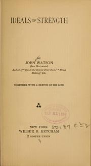 Cover of: Ideals of strength | John Watson