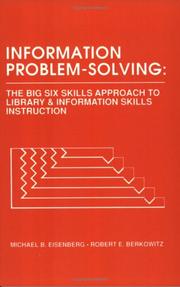 Cover of: Information problem-solving: the Big Six Skills approach to library & information skills instruction