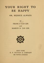 Cover of: Your right to be happy by Frank Stanley Van Eps