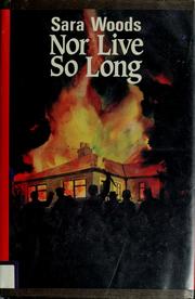 Cover of: Nor live so long by Sara Woods