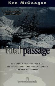 Cover of: Fatal passage: the untold story of John Rae, the Arctic adventurer who discovered the fate of Franklin