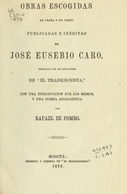Cover of: Obras escogidas, en prosa y en verso, publicadas é inéditas de José Eusebio Caro by José Eusebio Caro, José Eusebio Caro