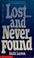 Cover of: Lost-- and never found