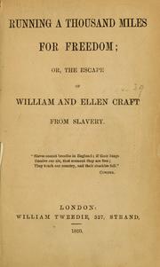 Cover of: Running a thousand miles for freedom, or, The escape of William and Ellen Craft from slavery