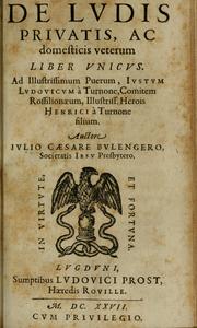 Cover of: De ludis privatis, ac domesticis veterum liber unicus ... by Jules César Boulenger