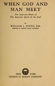 Cover of: When God and man meet: the supreme hour of the supreme quest of the soul