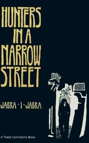 Cover of: Hunters in a narrow street by Jabrā Ibrāhīm Jabrā, Jabrā Ibrāhīm Jabrā