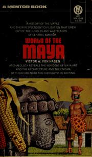 Cover of: World of the Maya. by Victor Wolfgang Von Hagen