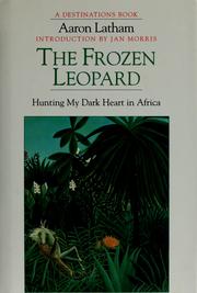 Cover of: The frozen leopard: hunting my dark heart in Africa