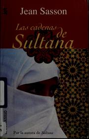 Cover of: Las cadenas de Sultana by Jean P. Sasson