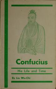 Cover of: Confucius, his life and time