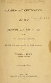 Cover of: Marathon and Chattanooga: address on Memorial Day, May 30, 1890, in the First Parish Church, Dorchester, before the Benj. Stone, Jr., post 68, G.A.R.