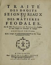 Cover of: Traité des droits seigneuriaux et des matiéres feodales by Franc ʹois de Boutaric