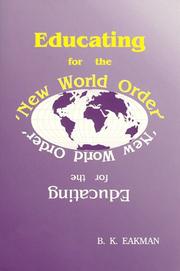 Cover of: Educating for the 'new world order' by B. K. Eakman