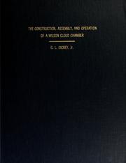 Cover of: The construction, assembly, and operation of a Wilson cloud chamber