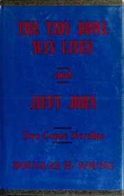 Cover of: The Tidy bowl man lives; and, Jiffy John by Douglas H. Young