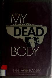 My dead body by Aaron Marc Stein