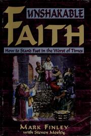 Unshakable faith by Mark Finley, Steven R. Mosley