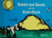 Cover of: Rabbit and skunk and the scary rock by Carla Stevens