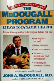 Cover of: The McDougall program: twelve days to dynamic health
