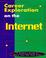 Cover of: Career exploration on the Internet