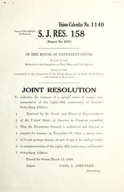 Cover of: Joint resolution to authorize the issuance of a special series of stamps commemorative of the eighty-fifth anniversary of Lincoln's Gettysburg address by Francis John Myers