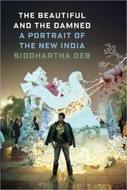 Cover of: The Beautiful and the Damned: a portrait of the New India