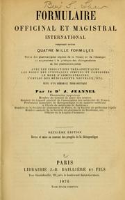 Cover of: Formulaire officinal et magistral international: comprenant environ quatre mille formules tirées des pharmacopées légales de la France et de l'étranger ou empruntée à la pratique des thérapeutistes et des pharmacologistes