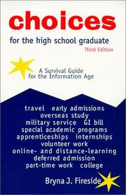 Cover of: Choices for the high school graduate by Bryna J. Fireside