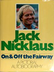 Cover of: On and off the fairway by Jack Nicklaus