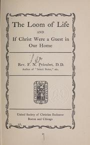 Cover of: The loom of life: and If Christ were a guest in our home