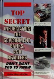 Top secret information the government, banks, and retailers don't want you to know by Frank W. Cawood and Associates