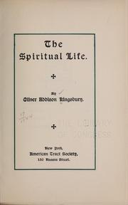 Cover of: The spiritual life. by Oliver Addison Kingsbury